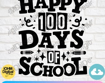 Happy 100 Days Of School SVG | Teacher Cut File (Digital Download)