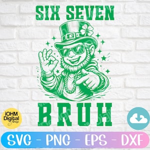 Op de afbeelding: Groene afbeelding van een cartoon leprechaun met een zonnebril en hoge hoed met een klavertje vier. De tekst "SIX SEVEN" en "BRUH" staan boven en onder de leprechaun. De afbeelding staat op een witte bakstenen achtergrond.