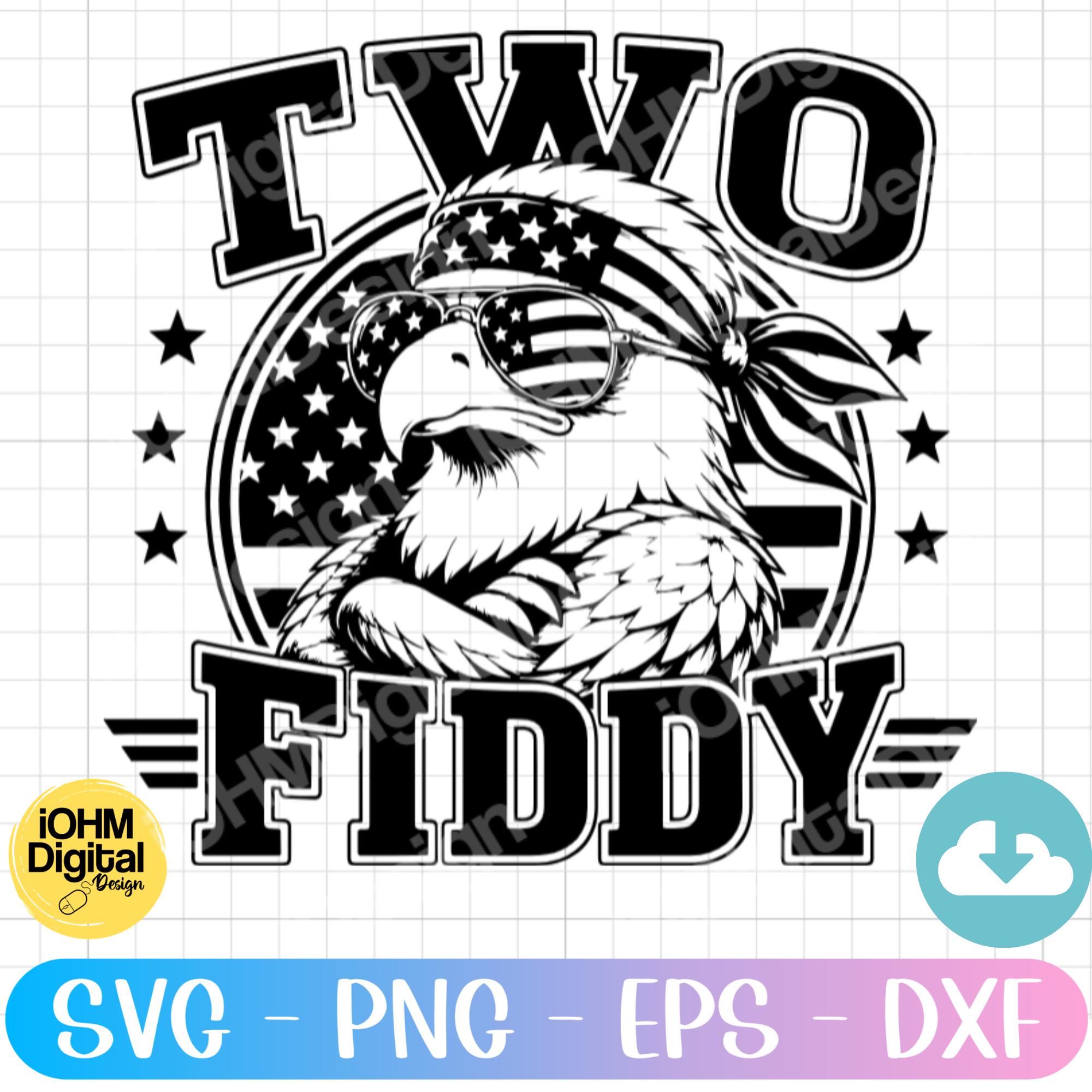 Two Fiddy Two Fiddy Svg | Patriotic Eagle Svg | Funny 4th of July Svg | USA 250 ...