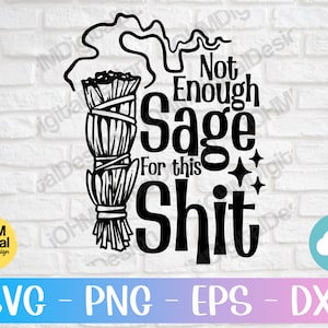 Not Enough Sage SVG: zabawny, wiedźmi plik do cięcia (pobranie cyfrowe)