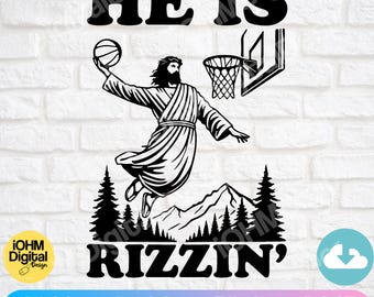 He is Rizzin' Jesus Basketball SVG: Funny Easter Shirt (Digital Files)