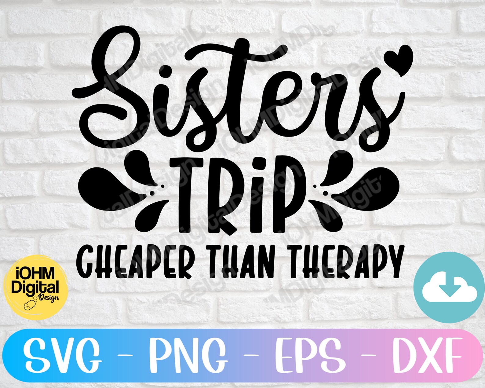 Sisters Trip Cheaper Than Therapy Svg Png Eps Dxf Cut File | Etsy