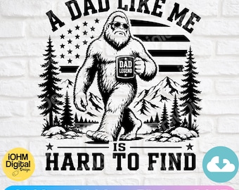 Pode incluir: Gráfico em preto e branco com uma criatura semelhante ao Bigfoot usando óculos de sol e segurando uma caneca com a inscrição "DAD LEGEND". O texto diz "A DAD LIKE ME IS HARD TO FIND". O design inclui uma bandeira americana, montanhas e árvores.