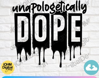 Unapologetically Dope SVG | Black Woman Pride Cut File (Digital Download)