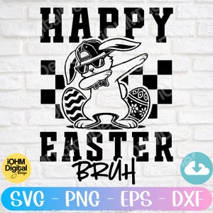 May include: A black and white digital design featuring a cartoon bunny rabbit wearing sunglasses and a baseball cap, holding a dabbing pose. The bunny is standing in front of a checkered background with the text "HAPPY EASTER BRUH" above and below the bunny.