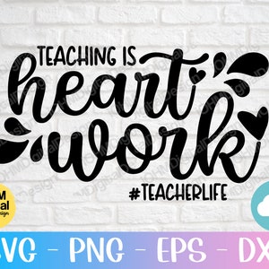 Lehren ist Herz Arbeit Lehrer Leben Svg Png Eps Dxf geschnitten Datei/beste Lehrer Svg/Lehrer Wertschätzung/Lehrer Shirt Svg/Lehrer Geschenk/Cricut