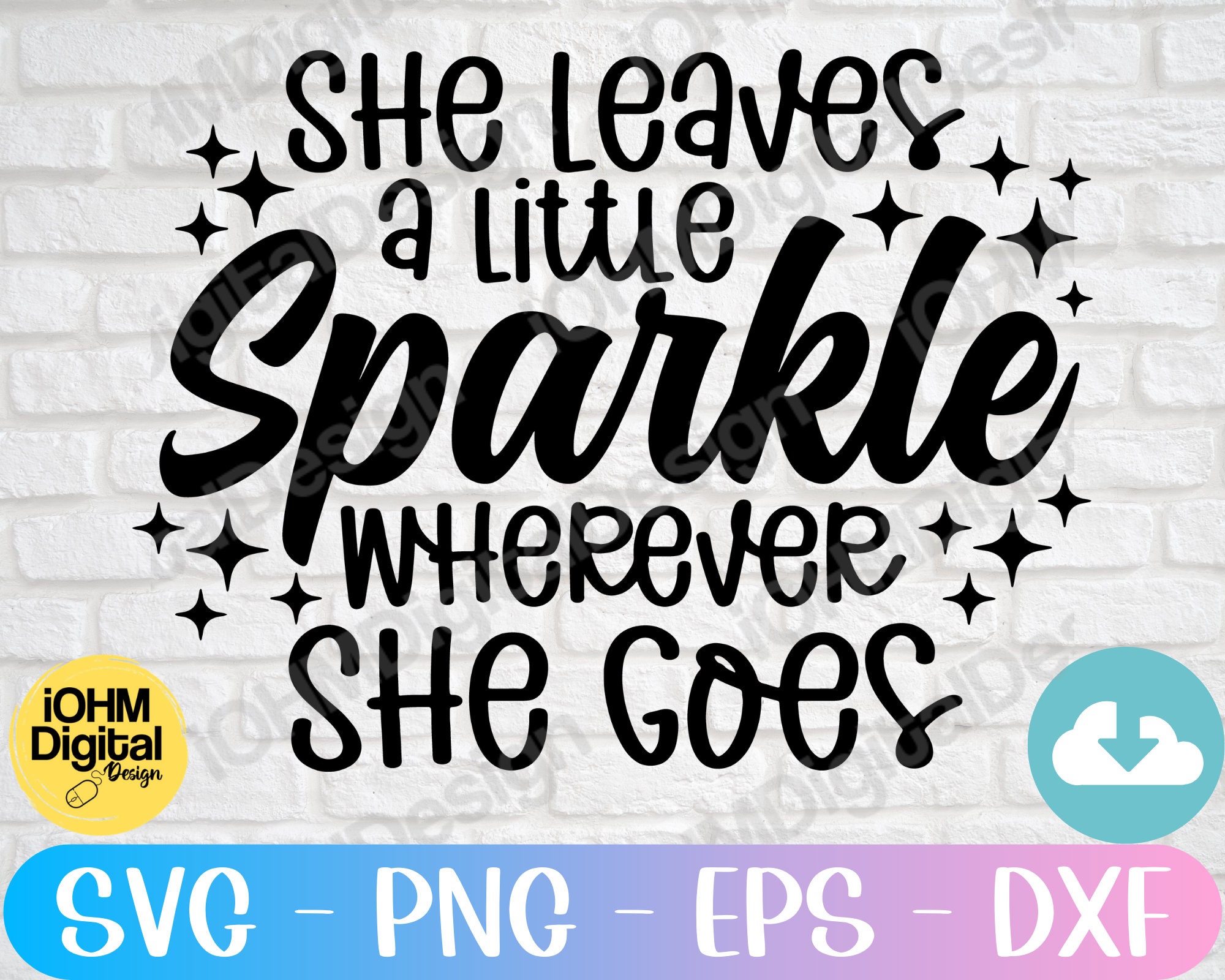 She Leaves A Little Sparkle Wherever She Goes Svg Png Eps Dxf Etsy