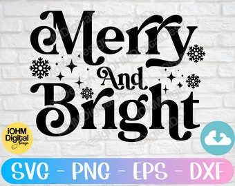 Merry And Bright Christmas Saying SVG Cut File (Digital Download)