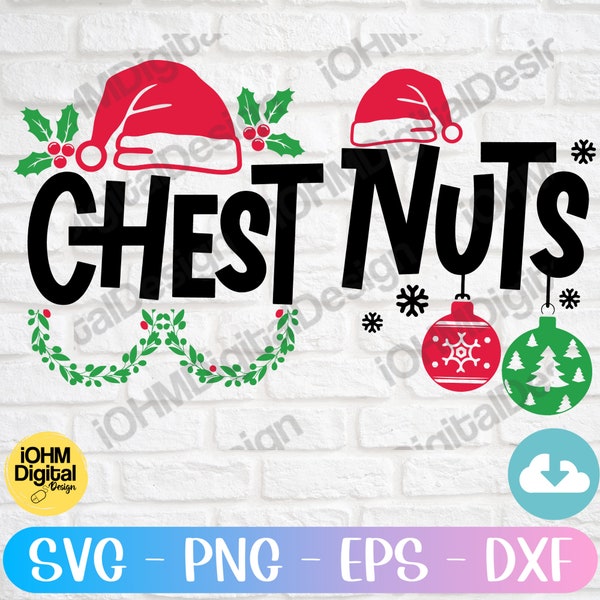 Chest Nuts Svg Png Eps Dxf Cut File| Christmas Couple shirts SVG| Funny Christmas SVG| Adult Christmas| Christmas Couple shirts PNG|Humorous