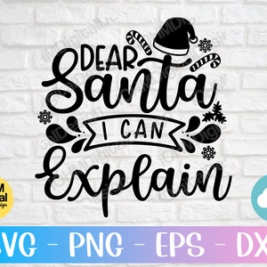 Dear Santa I Can Explain SVG: Funny Christmas Quote (Digital Download)