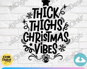 Muslos gruesos con vibraciones navideñas SVG: Archivo de corte de humor adulto divertido (descarga digital)