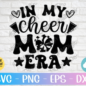 In My Cheer Mom Era Svg Png Eps Dxf Cut File | Cheer Mom Svg |Cheerleading Svg |Cheer Mama Era Svg |Cheer Squad Svg | Cheerleader Svg Cricut