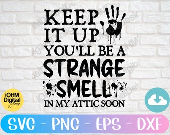 Funny Halloween Quote SVG: Strange Smell In My Attic (Digital Download)
