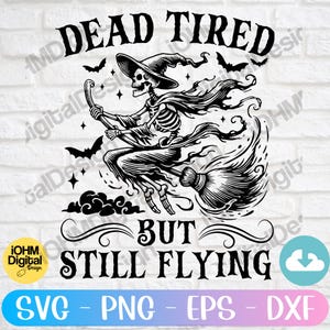 Tot müde aber immer noch fliegend Schneidedatei | Hexe SVG | Halloween-Svg | Halloween-Skelett geschnitten Datei | Sublimation PNG | Trendy Halloween