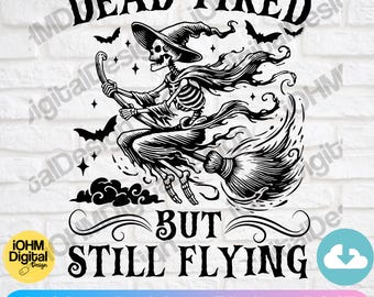 Dead Tired Witch Skeleton SVG | Halloween Cut File (Digital Download)