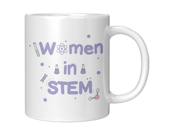 Mug Women in STEM, stéministe, féministe, femme scientifique, ingénieur, pharmacien, biologie, chimie, cadeau pour professeur de sciences, Women in Tech