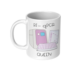 RT-qPCR Queen Mug, Molecular Cell Biology, Biochemistry, Genetic, Microbiology, Scientist, Lab Tech, Pharmacy, PhD Student, Graduation Gift