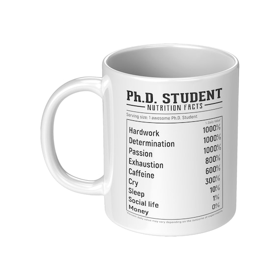 PhD Student Nutrition Facts Mug, Grad School, Doctoral Graduation Gift, MD PhD, Funny PhD Gift, Scientist, Women in STEM, Women In Science