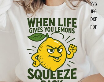 Lemon Squeeze SVG: Motivational Quote, Positive Vibes (Digital Download)