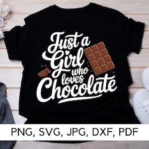 Schokoladen-Liebhaber, PNG, SVG, Just a Girl Who Loves Chocolate, lustiges Schokoladen-Zitat, Valentinstag, Schokoladen-Thema, digitaler Download