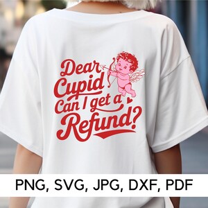 Citazione divertente per San Valentino, PNG, SVG, Caro Cupido, posso ottenere un rimborso?, Cupido carino, regalo divertente per San Valentino, download digitale