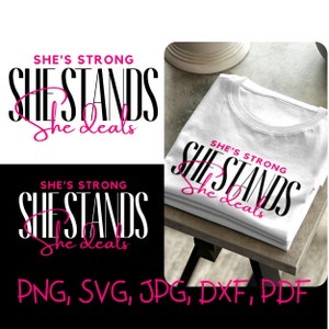 File svg She Stands, She's Strong, She Stands, She Deals, PNG, SVG, Girl power, Empowerment femminile, Download digitale