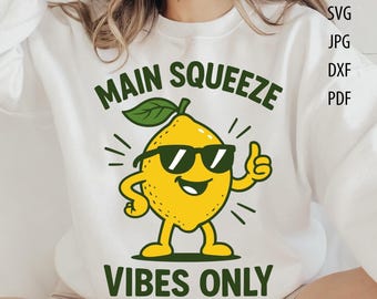 Main Squeeze Lemon SVG: Funny Summer Quote (Digital Download)