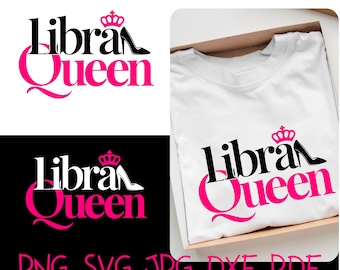 May include: A white t-shirt with a black and pink graphic design that says "Libra Queen" with a crown and a high heel shoe. The design is also shown on a black background.