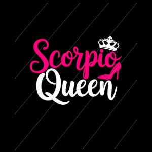 Scorpio Queen Graphic: Zodiac Woman, Empowered Woman (digital Download