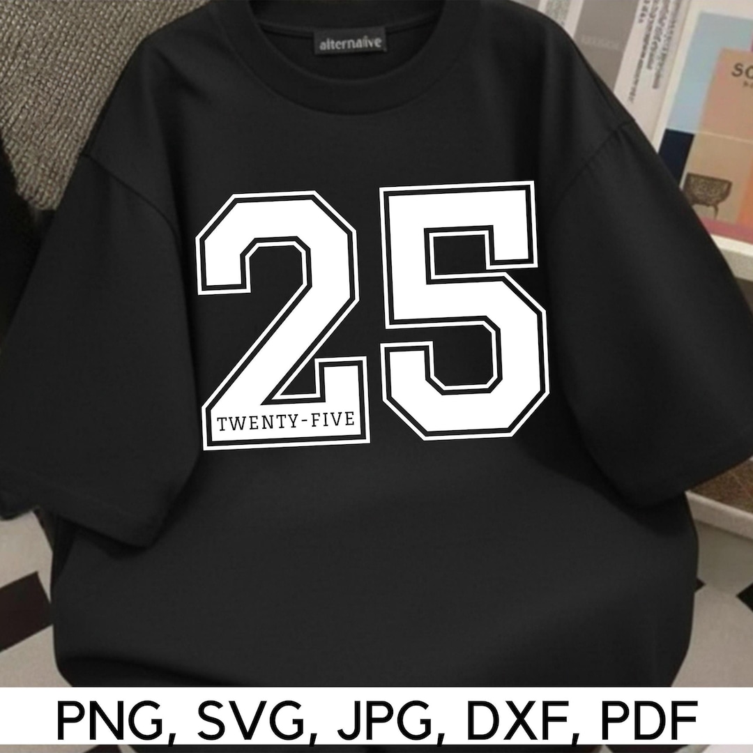 Number 25 SVG File: Sports, Birthday, Anniversary Design (digital ...