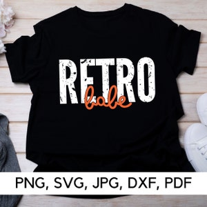 Fichiers svg Retro Babe, 90's, 80's, Retro, PNG, SVG, 90's babe, Retro vibes, Retro 90's, Scratch texture, Digital download