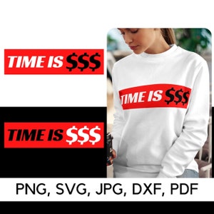 Il tempo è denaro SSS SVG, Stile corsa, PNG, SVG, Imprenditore, Costruire un impero, Fare soldi SVG, Soldi, Regali personalizzati, Download digitale