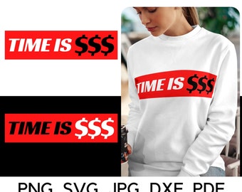 Tijd is geld SSS SVG, racestijl, PNG, SVG, ondernemer, imperium opbouwen, geld verdienen SVG, geld, gepersonaliseerde geschenken, digitale download