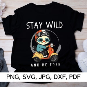 Blijf wild en wees vrij SVG, vrije geest, PNG, SVG, avontuur, bemoedigend, positieve citaten, schattige luiaard SVG, digitale download
