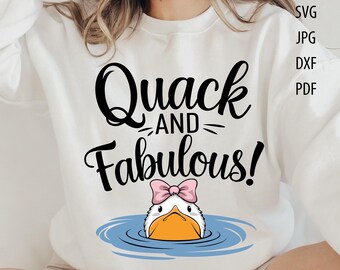 Funny Quack and Fabulous Duck, PNG SVG, Humorous Quote (Digital Download)