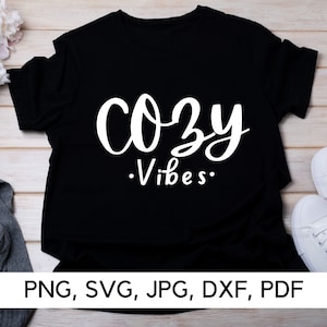 File SVG Cozy Vibes, PNG, SVG, Caldo e accogliente, Resta accogliente, Stagione accogliente, Citazione divertente SVG, Download digitale