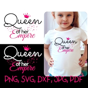 Regina, Regina del suo Impero PNG, SVG, DXF, Regina con corona, Donne potenziate, regalo per lei, Regalo personalizzato, download digitale