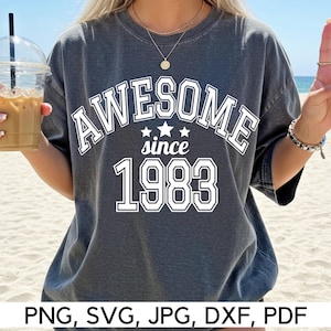 Awesome Since 1983 SVG file, Birth year, PNG, SVG, Funny quote, Vintage, Classic, Sport theme, Funny birthday, Digital Download
