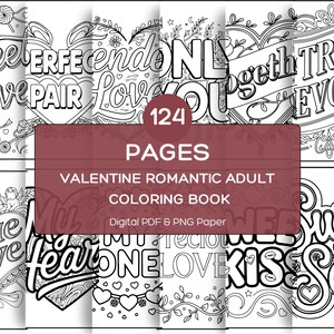 May include: A Valentine's Day-themed coloring book with 124 pages. The cover features black and white line art with romantic phrases like "Sweet Love" and "True Devotion." The book is a digital PDF and PNG paper.