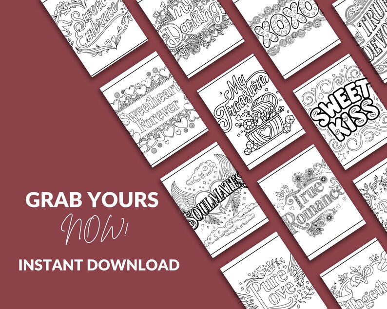 May include: A collection of black and white printable cards with romantic phrases like "Sweet Embrace," "Sweetheart Forever," and "Soulmates." The cards are arranged on a burgundy background with the words "Grab Yours Now!" and "Instant Download."