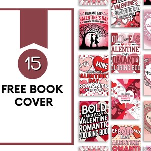 May include: A collection of Valentine's Day coloring book covers. The covers feature hearts, couples, and floral designs in shades of red, pink, and white. Text includes "Bold and Easy Valentine's Day Romantic Coloring Book" and "Free Book Cover".