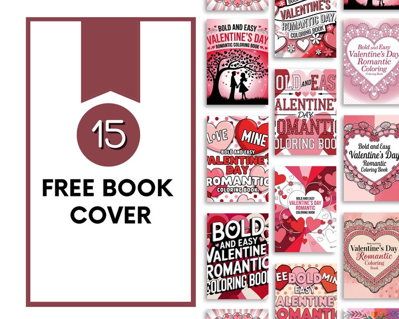 May include: A collection of Valentine's Day coloring book covers. The covers feature hearts, couples, and floral designs in shades of red, pink, and white. Text includes "Bold and Easy Valentine's Day Romantic Coloring Book" and "Free Book Cover".