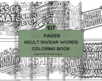 Puede incluir: Un libro para colorear en blanco y negro con varias palabrotas y frases. La portada presenta el texto "107 PAGES ADULT SWEAR WORDS COLORING BOOK" en un rectángulo verde. El libro es un PDF digital y papel PNG.