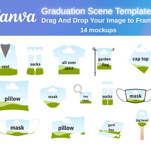 May include: A graphic featuring Canva's Graduation Scene Templates. The image showcases 14 mockups of various items, including a vest, socks, shirt, garden flag, cap top, pillow, mask, keychain, and a big head. The text reads "Drag And Drop Your Image to Frame."