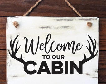 Cabin sign, Welcome to our cabin, Rustic sign, Cabin Wall Decor, Lodge Decor