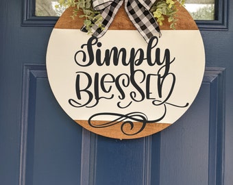 Front Door Hanger ,Simply Blessed ,Year Round Wreath , Front Door Wreath ,Door Hanger ,Door Wreath ,Housewarming Gift, Home Decor