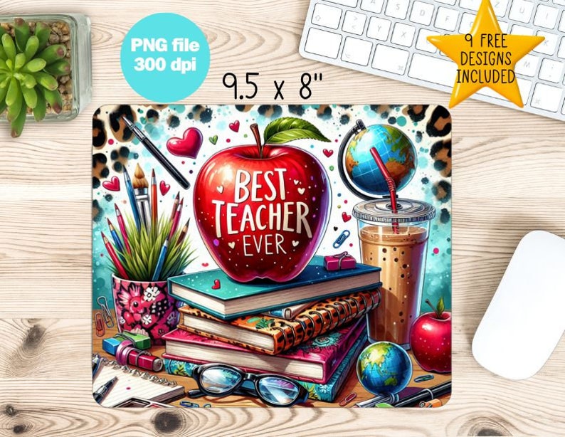 May include: A colourful mouse mat featuring a red apple with the words "Best Teacher Ever" on it. The apple is surrounded by books, pencils, a globe, and a cup of coffee. The background is a leopard print.