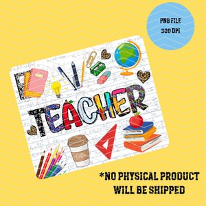 May include: Colorful graphic design with the word "TEACHER" in large letters on a white background with a notebook paper pattern. The design includes various school supplies such as pencils, a globe, a ruler, an apple, and a coffee cup.