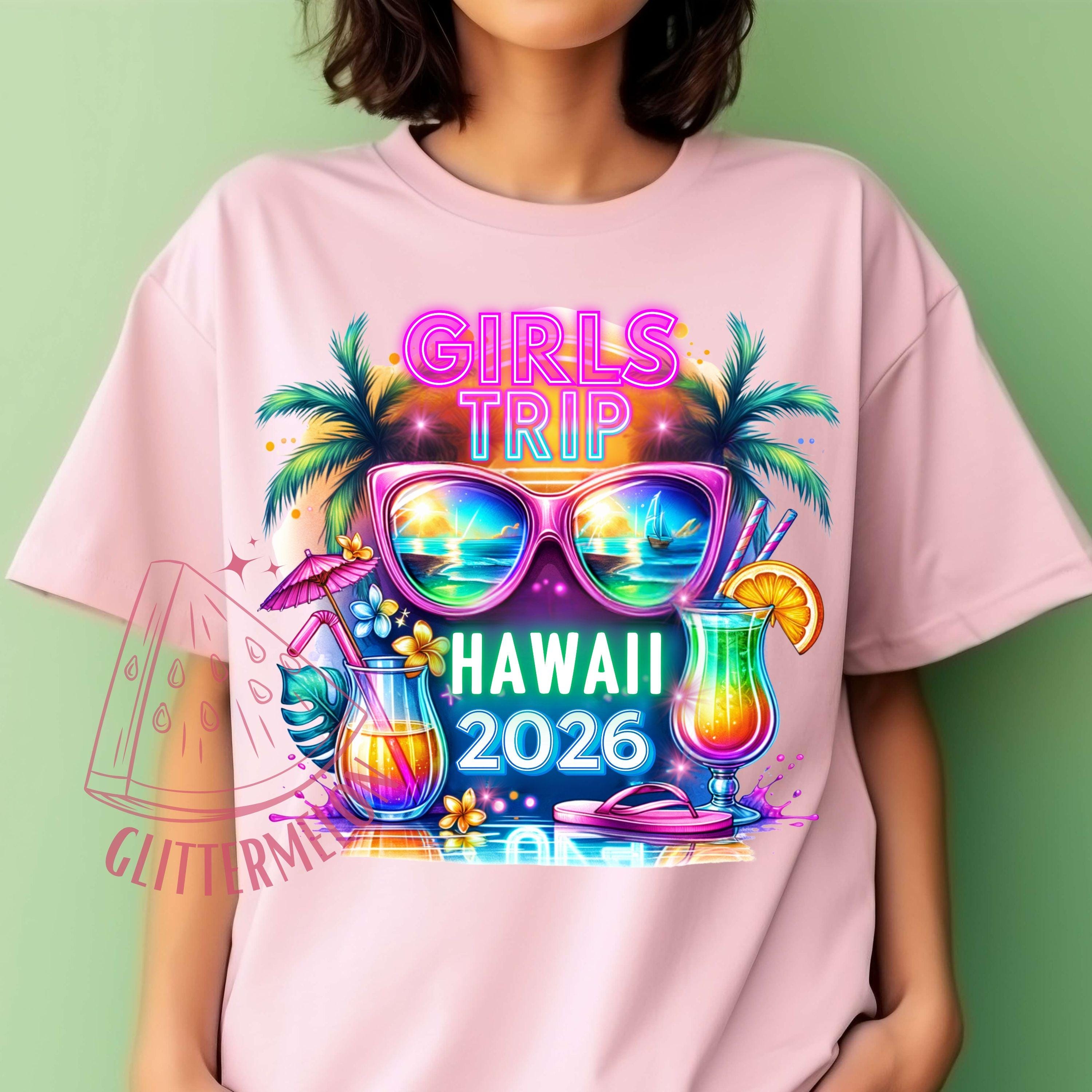 Girls Trip Hawaii 2026 Tshirt Sublimation PNG Hawaii Friends Trip