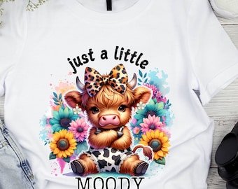 Just A Little Moody PNG Cute Attitude Highland Cow Shirt Sublimation Design Leopard Bow Sunflowers Cow PNG Totebag Download Trendy Design